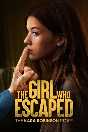 Girl Who Escaped: The Kara Robinson Story